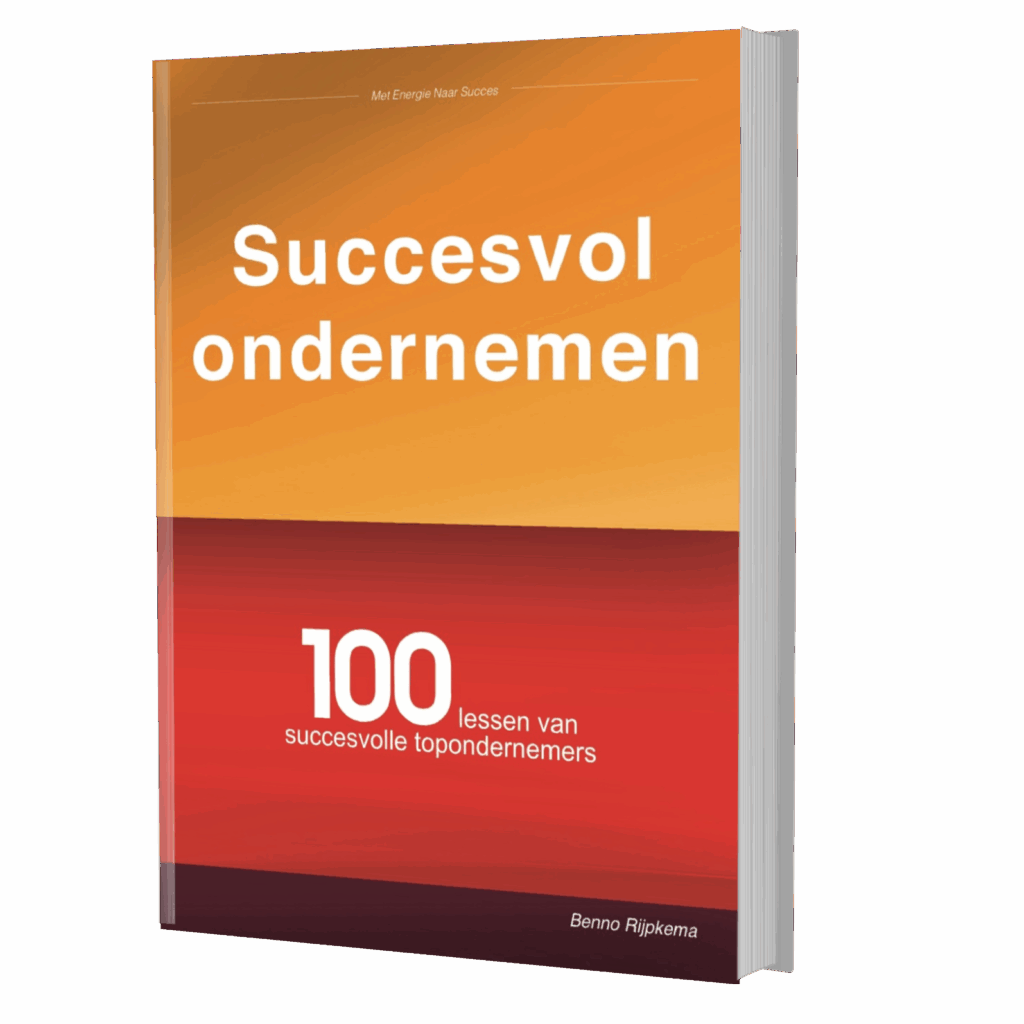Boek Succesvol Ondernemen van Benno Rijpkema – 100 lessen van succesvolle topondernemers.